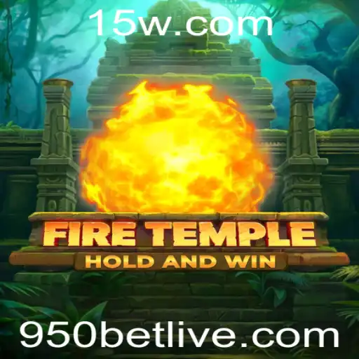 Explorando o Empolgante Jogo FireTemple e a Atraente Estratégia 950 Bet